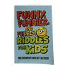 Funny Funnier And Funniest Riddles For Kids (and Grownups Who Act Like Kids!)